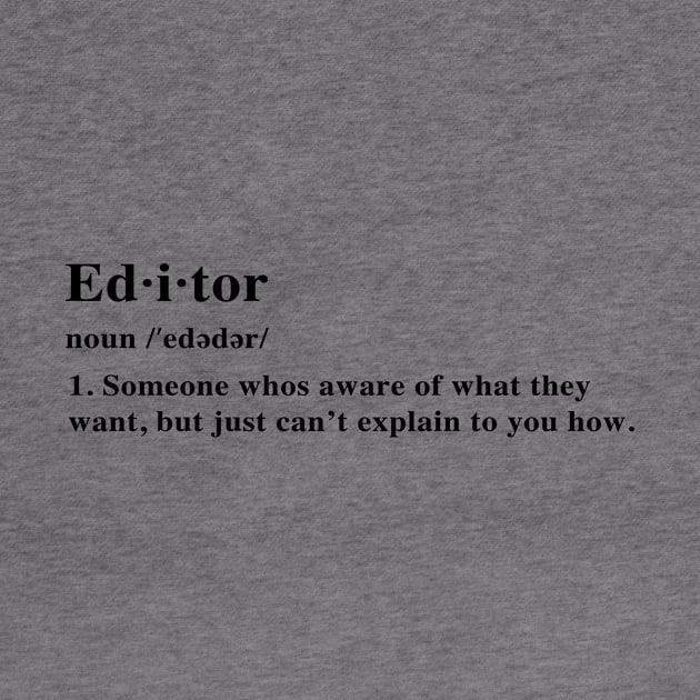 Editor Definition (Design) by The Editor's Soft-Wear